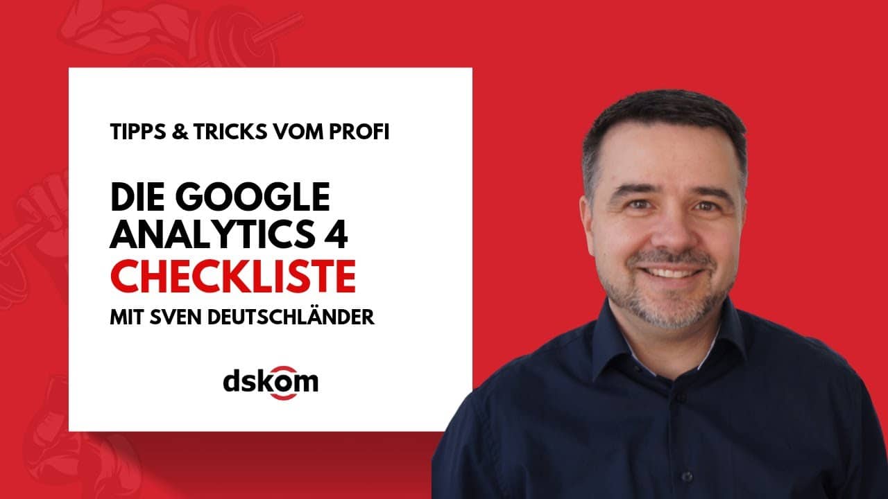 Google Analytics 4 Checkliste als YouTube Video-Tutorial