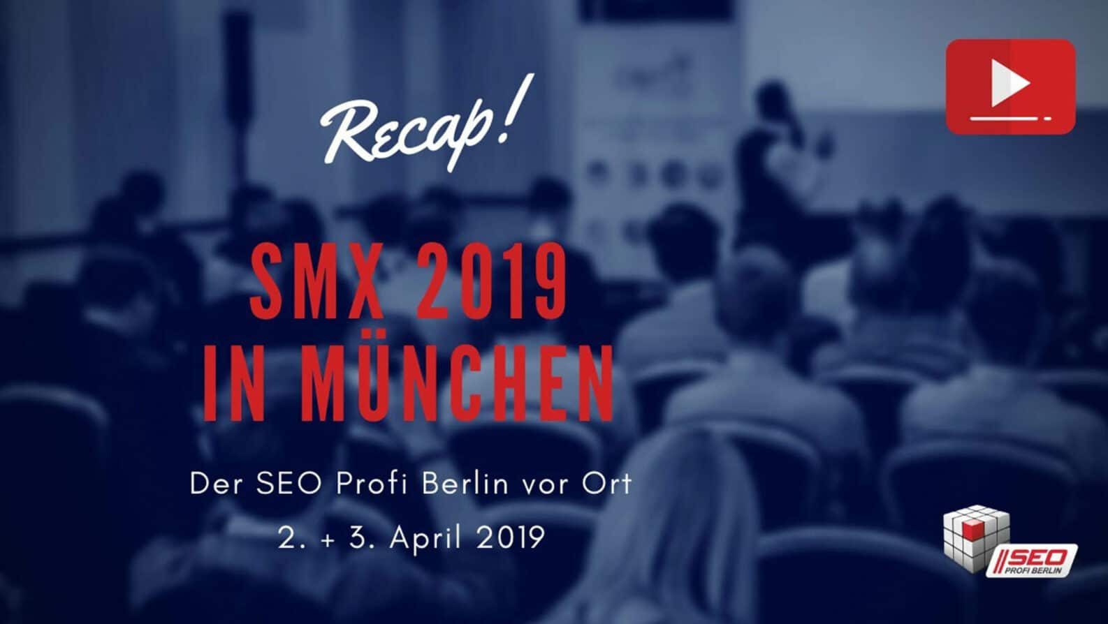 Der Video-Recap zur SMX 2019 in München