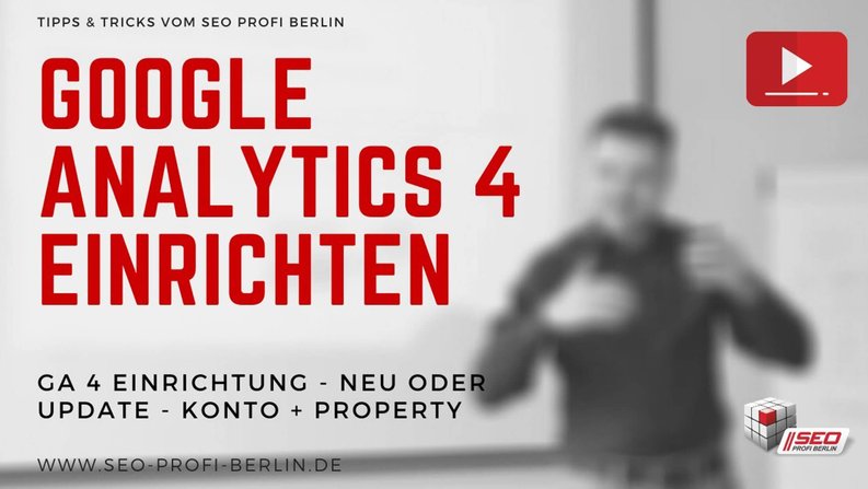 Google Analytics richtig einrichten | Schritt für Schritt Anleitung