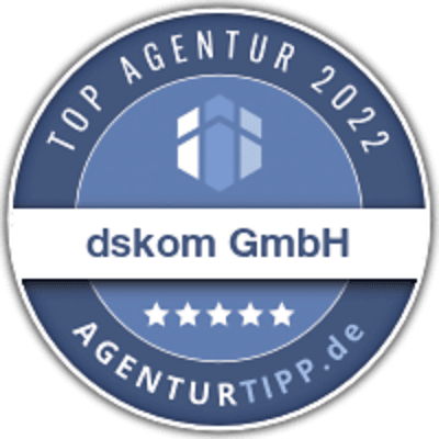 Siegel Top Agentur 2022 dskom GmbH - AgenturTIPP.de