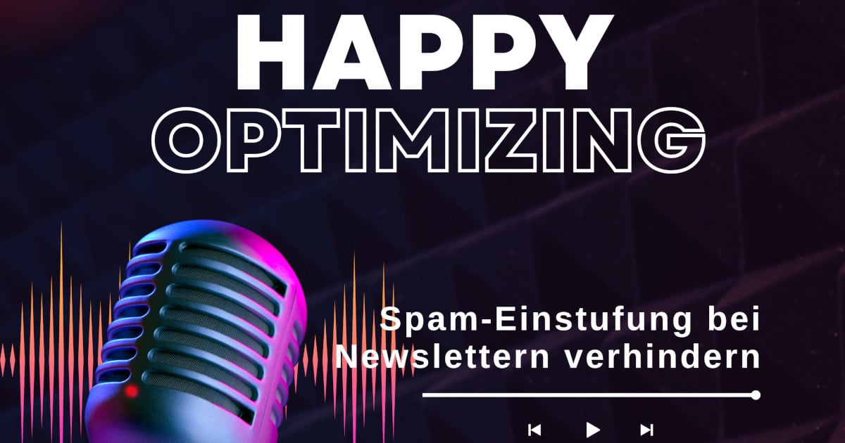 Podcast-Episode 29: Newsletter spamsicher versenden!