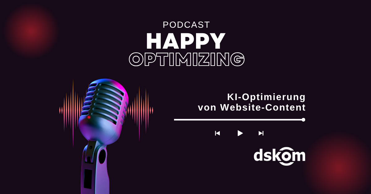 Podcast: Content-Optimierung für KI-Systeme